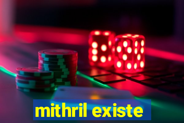 mithril existe